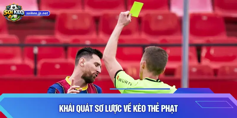 Khái quát sơ lược về kèo thẻ phạt