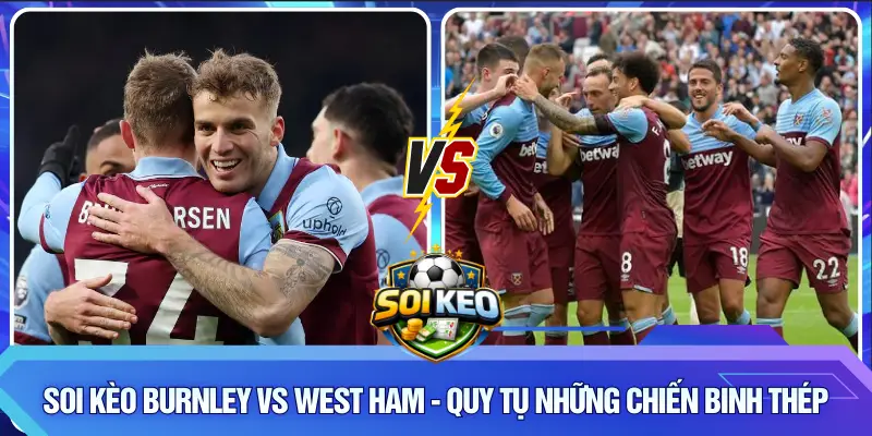 Soi Kèo Burnley vs West Ham